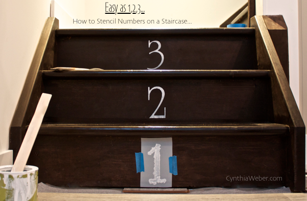 easy as 1,2,3… how to stencil numbers on a staircase CynthiaWeber.com